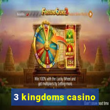 3 kingdoms casino