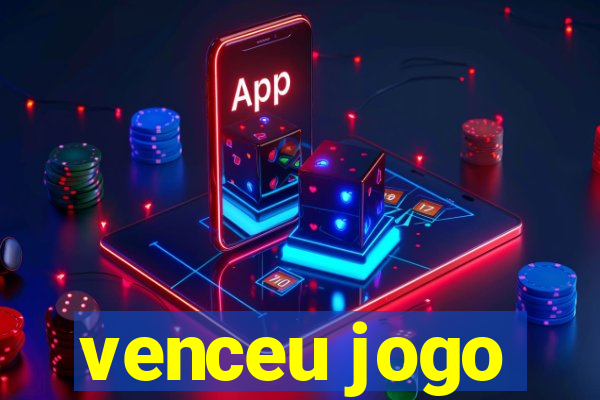 venceu jogo