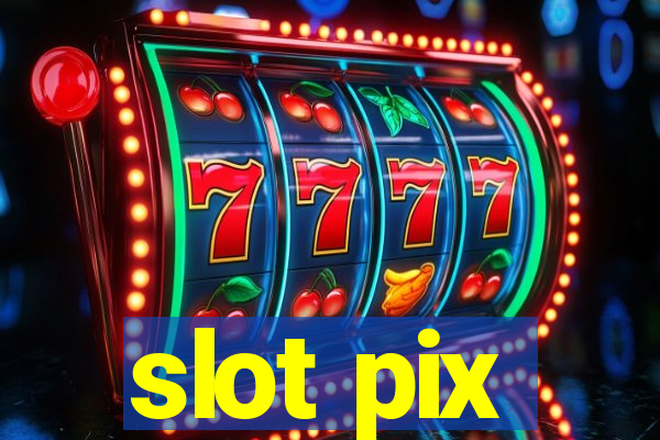 slot pix