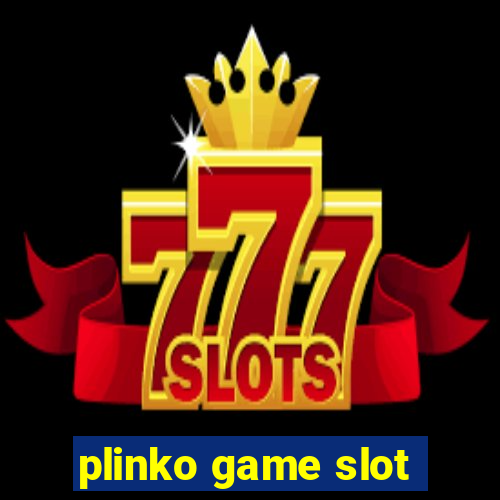 plinko game slot