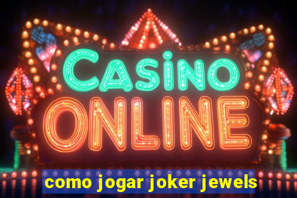 como jogar joker jewels