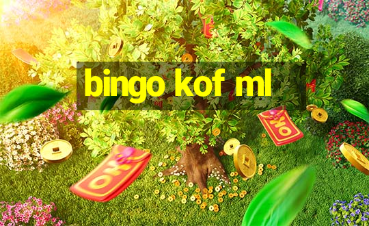 bingo kof ml