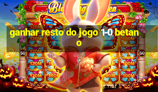 ganhar resto do jogo 1-0 betano