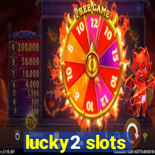 lucky2 slots