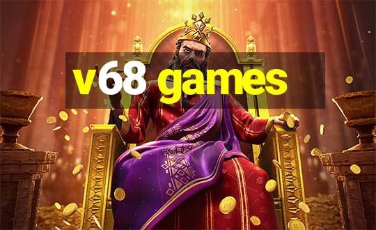 v68 games