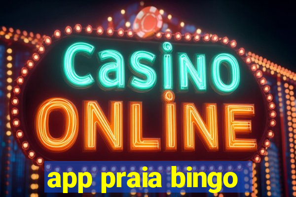 app praia bingo