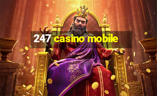 247 casino mobile