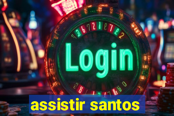 assistir santos