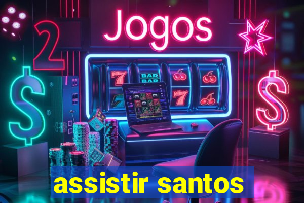 assistir santos