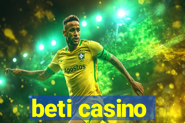 beti casino