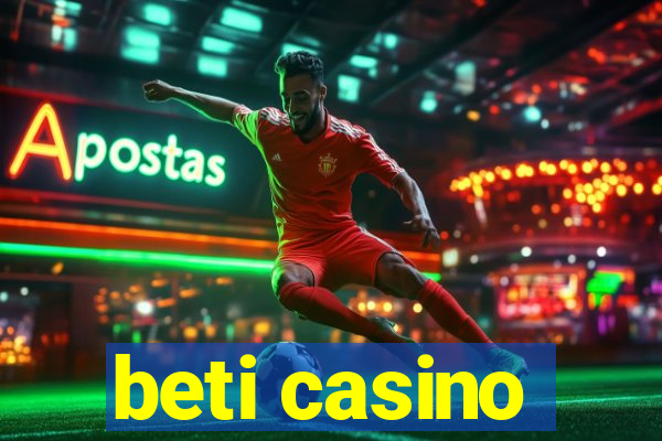 beti casino