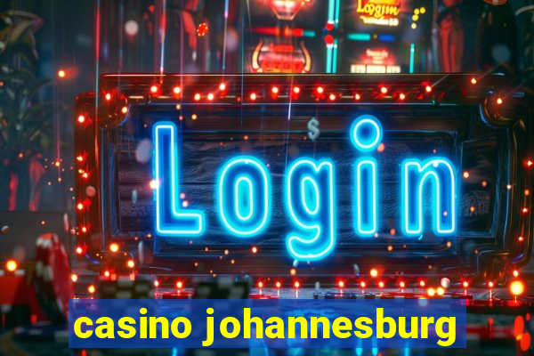 casino johannesburg