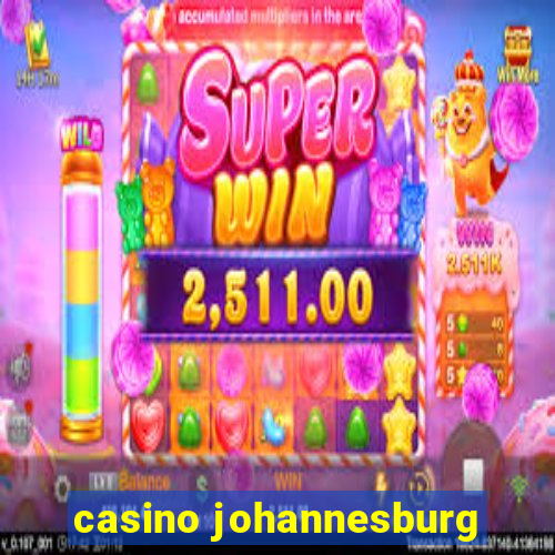 casino johannesburg