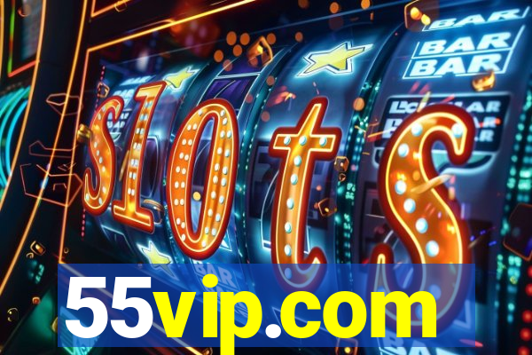 55vip.com