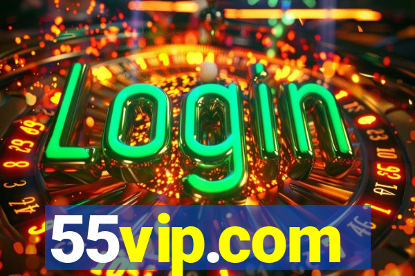 55vip.com