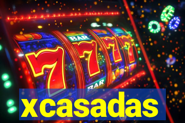 xcasadas