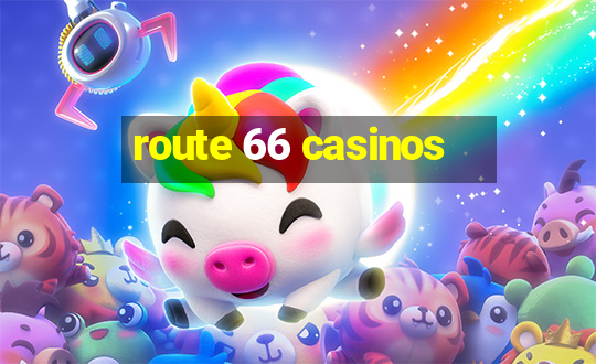 route 66 casinos