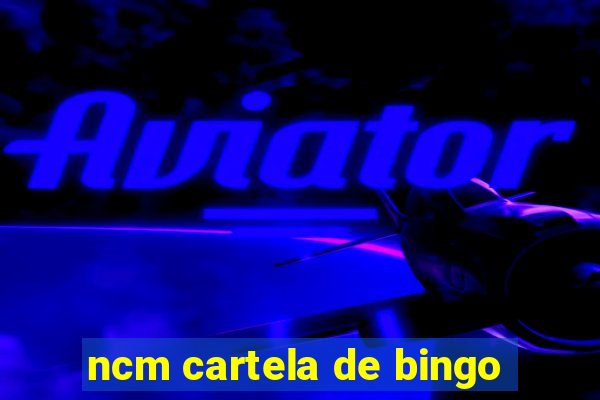 ncm cartela de bingo