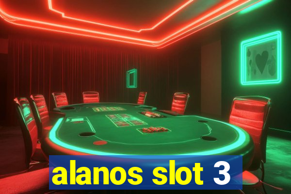 alanos slot 3