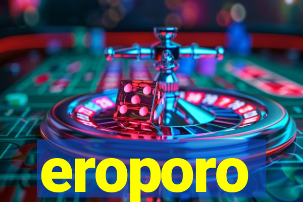 eroporo