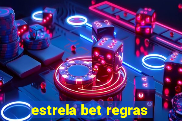 estrela bet regras