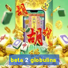 beta 2 globulina