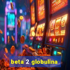 beta 2 globulina