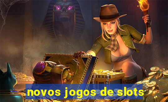 novos jogos de slots