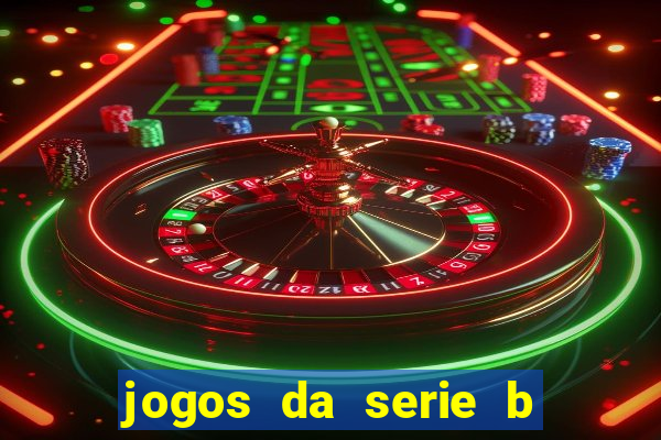 jogos da serie b ao vivo