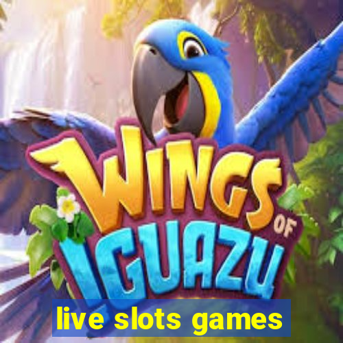 live slots games