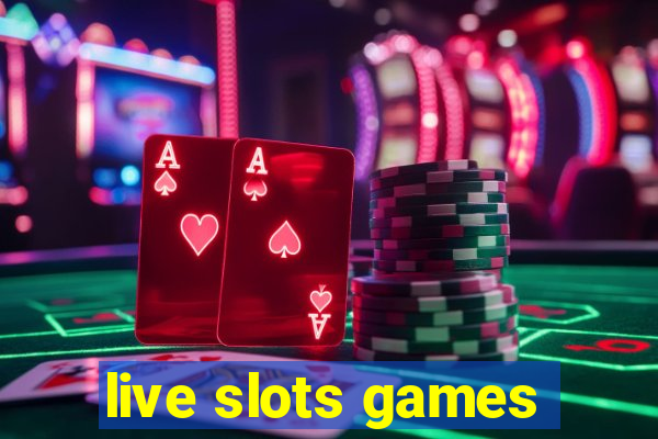 live slots games