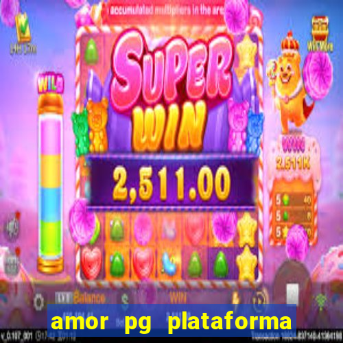 amor pg plataforma de jogos