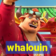 whalouin