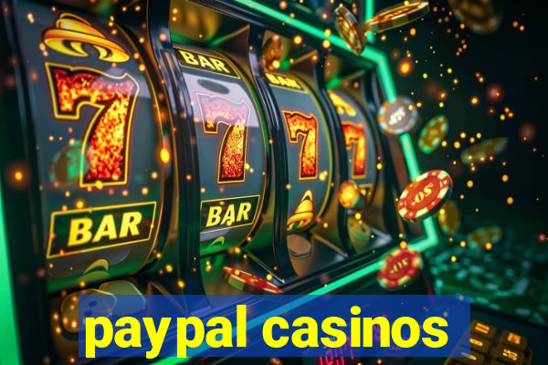 paypal casinos