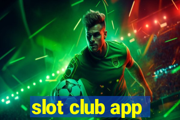 slot club app