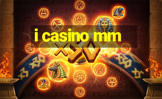 i casino mm