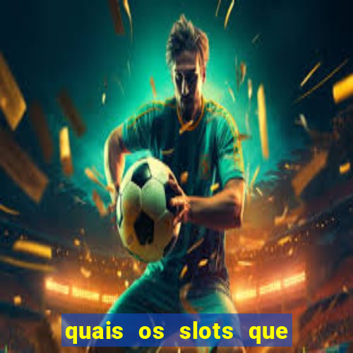 quais os slots que mais pagam