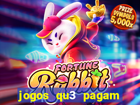 jogos qu3 pagam dinheiro de verdade