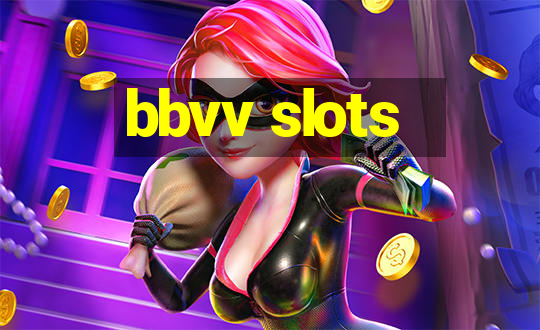 bbvv slots