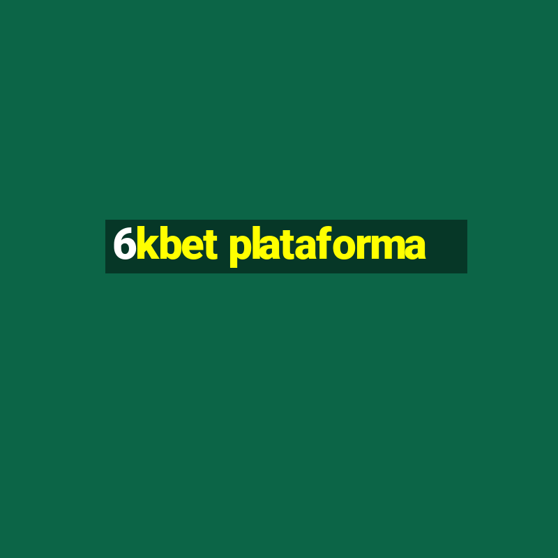 6kbet plataforma