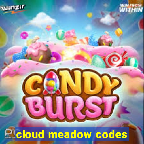 cloud meadow codes