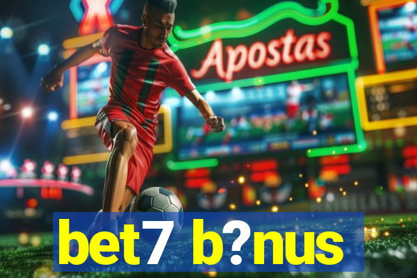 bet7 b?nus