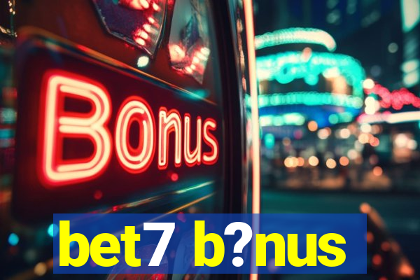 bet7 b?nus