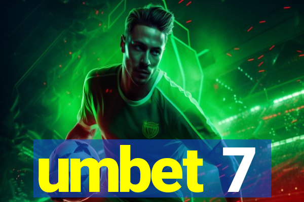 umbet 7