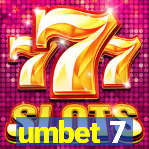 umbet 7