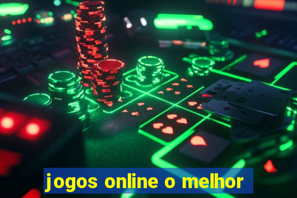 jogos online o melhor