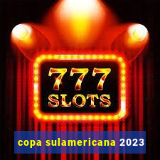 copa sulamericana 2023