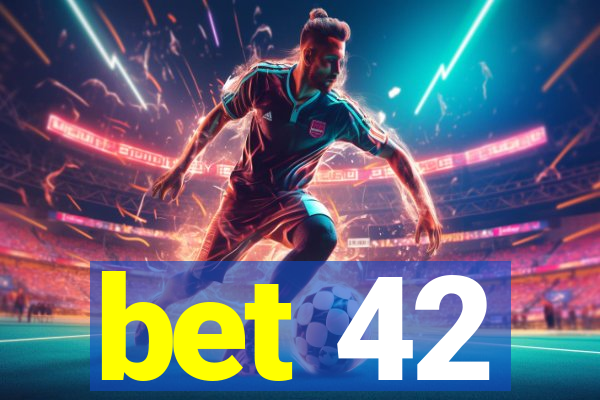 bet 42