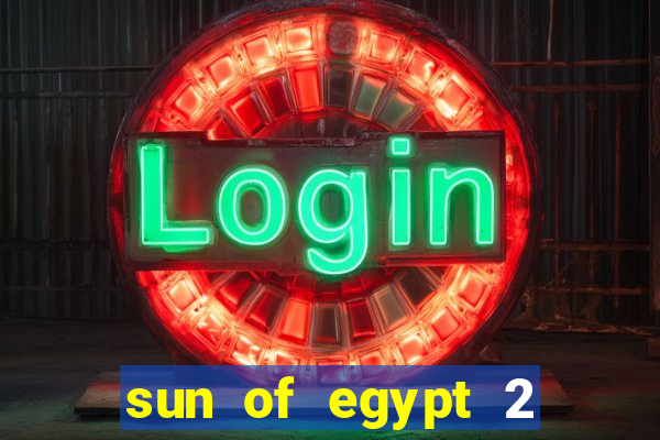 sun of egypt 2 slot demo