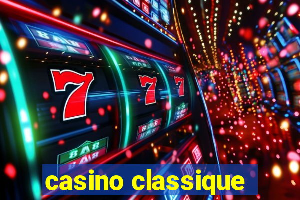 casino classique